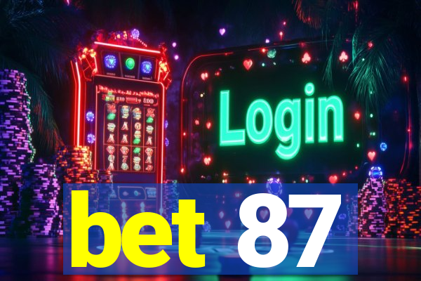 bet 87